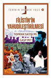 Filistin'in Yahudileştirilmesi; Toprak Satışı mı, Gasp mı? / Prof.Dr. Celil Bozkurt