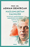 Mazlumluktan Zalimliğe İktidar El Değiştirirken Abbasilerin Emevilere Yaptıkları / Prof. Dr. Adnan Demircan