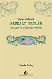 Sevdalı Tatlar & Üç Kuşak ve Değişmeyen Mutfak / Sevda Sadıç