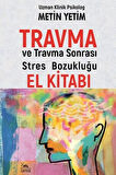 Travma ve Travma Sonrası Stres Bozukluğu El Kitabı