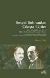 Sosyal Buhrandan Çıkışta Eğitim & Ziya Gökalp ile Satı Bey'in Eğitim Anlayışlarının Karşılaştırılması / Mehmet Göle