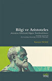 Bilgi ve Aristoteles & Aristoteles Felsefesinde Bilginin Temellendirilmesi / Ramazan Yılmaz
