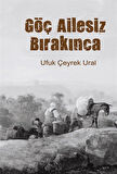 Göç Ailesiz Bırakınca / Ufuk Çeyrek Ural