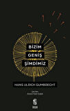 Bizim Geniş Şimdimiz