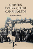 Modern Evliya Çelebi Çanakkale’de