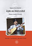 Yaşayan İnsan Hazinesi Aşık Ali Rıza Ezgi (Hayatı, Sanatı ve Eserleri)