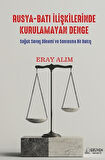 Rusya-Batı İlişkilerinde Kurulamayan Denge
