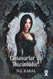 Canavarlar da Hüzünlüdür / Canavarların da Kalbi Varmış 2 (Ciltli) / N. G. Kabal