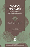 Numan Bin Sâbit & Ebu Hanife Hakkında Bağdat Tarihi'nde Söylenenler / Dr. Yüksel Macit