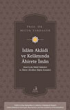 İslâm Akâidi ve Kelâmında Âhirete Îmân -Sem‘iyyât/Meâd Bahisleri ve Âhiret Ahvâline İlişkin Konular-