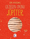 Gezegen Oyunu / Jüpiter / Can Aydoğmuş