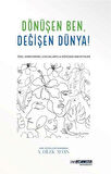 Dönüşen Ben Değişen Dünya / Uzm. Psikolojik Danışman Ayşe Dilek Aydın
