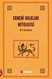 Ermeni Halkları Mitolojisi / M. H. Ananikyan