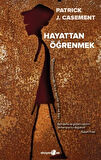 Hayattan Öğrenmek / Patrick J. Casement