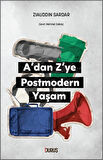 A'dan Z'ye Postmodern Yaşam / Ziauddin Sardar
