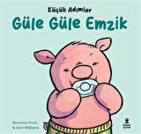 Küçük Adımlar / Güle Güle Emzik / Bernette Ford