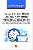 Zaman Kullanım Anketi Verileri ile Boş Zaman Tercihlerinin Belirlenmesi / Dr. Öğr. Üyesi Neslihan Çilesiz