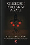 Kilisedeki Portakal Ağacı / Mert Topcuoğlu