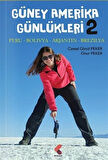 Güney Amerika Günlükleri II / Cansel Gönül Peker
