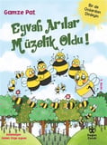Eyvah Arılar Müzelik Oldu! / Gamze Pat