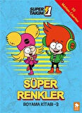 Süper 1 Takım Süper Renkler Boyama Kitabı 3