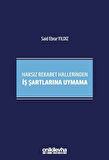 Haksız Rekabet Hallerinden İş Şartlarına Uymama / Said Ebrar Yıldız