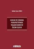 İnsan Hakları Bağlamında Hukuk ve Sinema Perspektifinde Yaşam Hakkı ve Ölüm Cezası