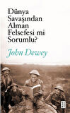 Dünya Savaşından Alman Felsefesi mi Sorumlu?
