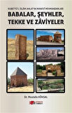 Kubettü'l İslam Ahlat'in Manevi Mihmadlari Babalar, Şeyhler, Tekke ve Zaviyeler / Mustafa Köksal