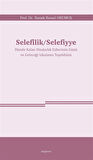 Selefîlik / Selefiyye Dünde Kalan Dindarlık Ezberinin Günü ve Geleceği Iskalama Teşebbüsü / Namık Kemal Okumuş