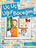 Zıpır Öyküler 1 / Uç Uç Uğur Böceğim / Birsen Ekim Özen