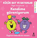 Küçük Bay ve Bayanlar Rehber Öyküler - Kendime Güveniyorum