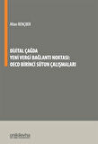 Dijital Çağda Yeni Vergi Bağlantı Noktası: OECD Birinci Sütun Çalışmaları / Altan Rençber