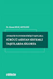 Sürücü Asistan Sistemli Taşıtlarda Sigorta / Dr. Gizem Kılıç Akyıldız