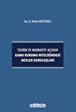 Teorik ve Normatif Açıdan Kamu Kurumu Niteliğindeki Meslek Kuruluşları