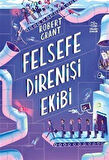 Felsefe Direnişi Ekibi / Robert Grant
