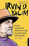 İnsan Kaderinin Kurbanı Değil Seçimlerinin Efendisidir - Irvin D. Yalom / Aslı Perker