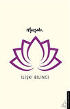 İlişki Bilinci / Nevşah
