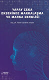 Yapay Zeka Ekseninde Markalaşma ve Marka Denkliği