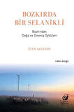 Bozkırda Bir Selanikli & Bozkırdan Doğa ve Direniş Öyküleri / Özer Akdemir