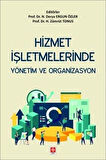 Hizmet İşletmelerinde Yönetim ve Organizasyon / Doç .Dr. N. Derya Ergun Özler