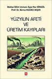 Yüzyılın Afeti ve Üretim Kayıpları / Dr. Berna Hızarcı Beşer
