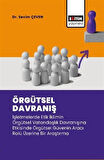 Örgütsel Davranış & İşletmelerde Etik İklimin Örgütsel Vatandaşlık Davranışına Etkisinde Örgütsel Güvenin Aracı Rolü Üzerine Bir Araştırma / Sevim Çeven