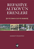 Refahiye Altköyün Erenleri (Seyyid Sinan ve Seyyid Ebubekir) / Mahmut Sinanoğlu