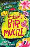 Kuyruklu Bir Mucize / Şeniz Baş
