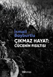 Çıkmaz Hayat: Cücenin Fısıltısı / İsmail Bayburtlu