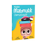 Keşke Matematik Olmasaydı