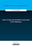 Ceza ve Ceza Muhakemesi Hukukunda Etkin Pişmanlık İstanbul Ceza Hukuku ve Kriminoloji Arşivi Yayın No: 79 / Bilal Osmanoğlu