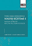 Türk Halk Ezgileriyle Solfej Eğitimi-I