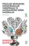 Pizzaları Dilimlemek, Kaplumbağaları Yarıştırmak ve Matematikteki Diğer Maceralar / Robert B. Banks